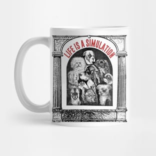 Life Is A Simulation /// Nihilist Meme Design Mug